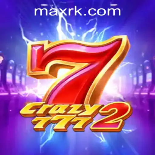 Crazy7772: The Thrilling Slot Experience at RK MAX CASINO