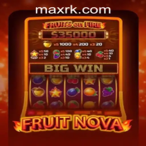 Discover the Thrilling World of FruitNova at RK MAX CASINO