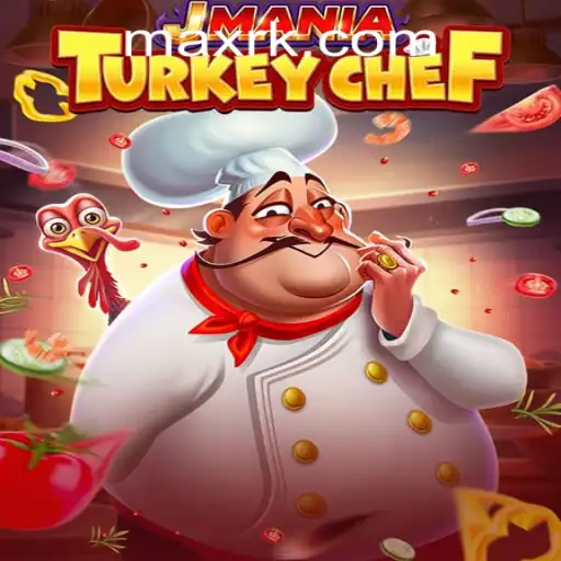 JManiaTurkeyChef: A Culinary Adventure in the Realm of RK MAX CASINO